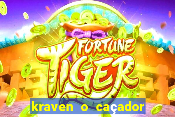 kraven o caçador filme completo dublado pobreflix